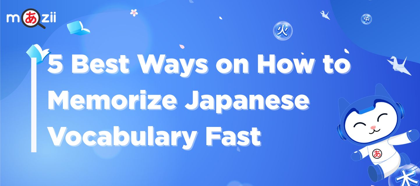 How to Memorize Japanese Vocabulary Fast: 5 Best Ways