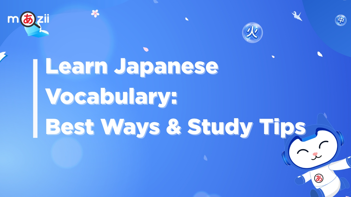 Learn Japanese Vocabulary: Best Ways & Study Tips