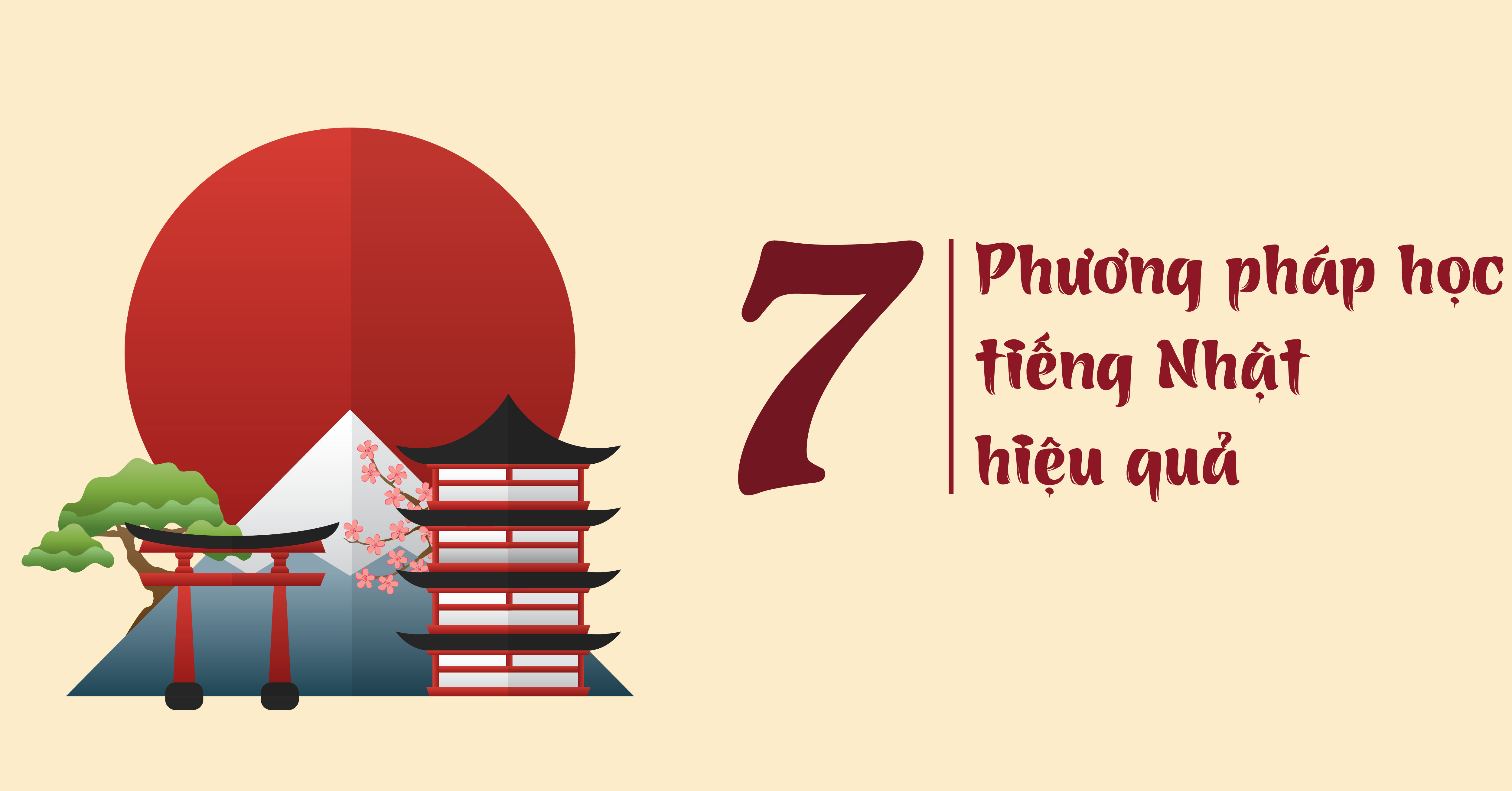 7 phương pháp học tiếng Nhật hiệu quả nhất mà bạn phải biết!