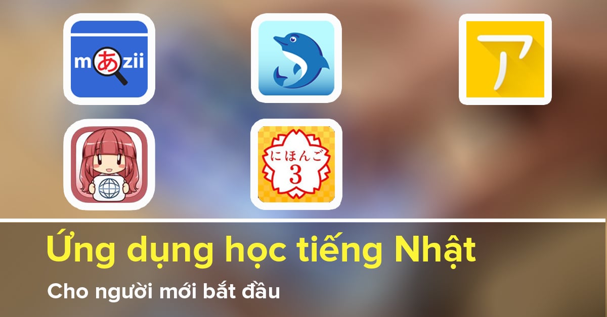 Top5 ứng dụng học tiếng Nhật MIỄN PHÍ cho người mới bắt đầu