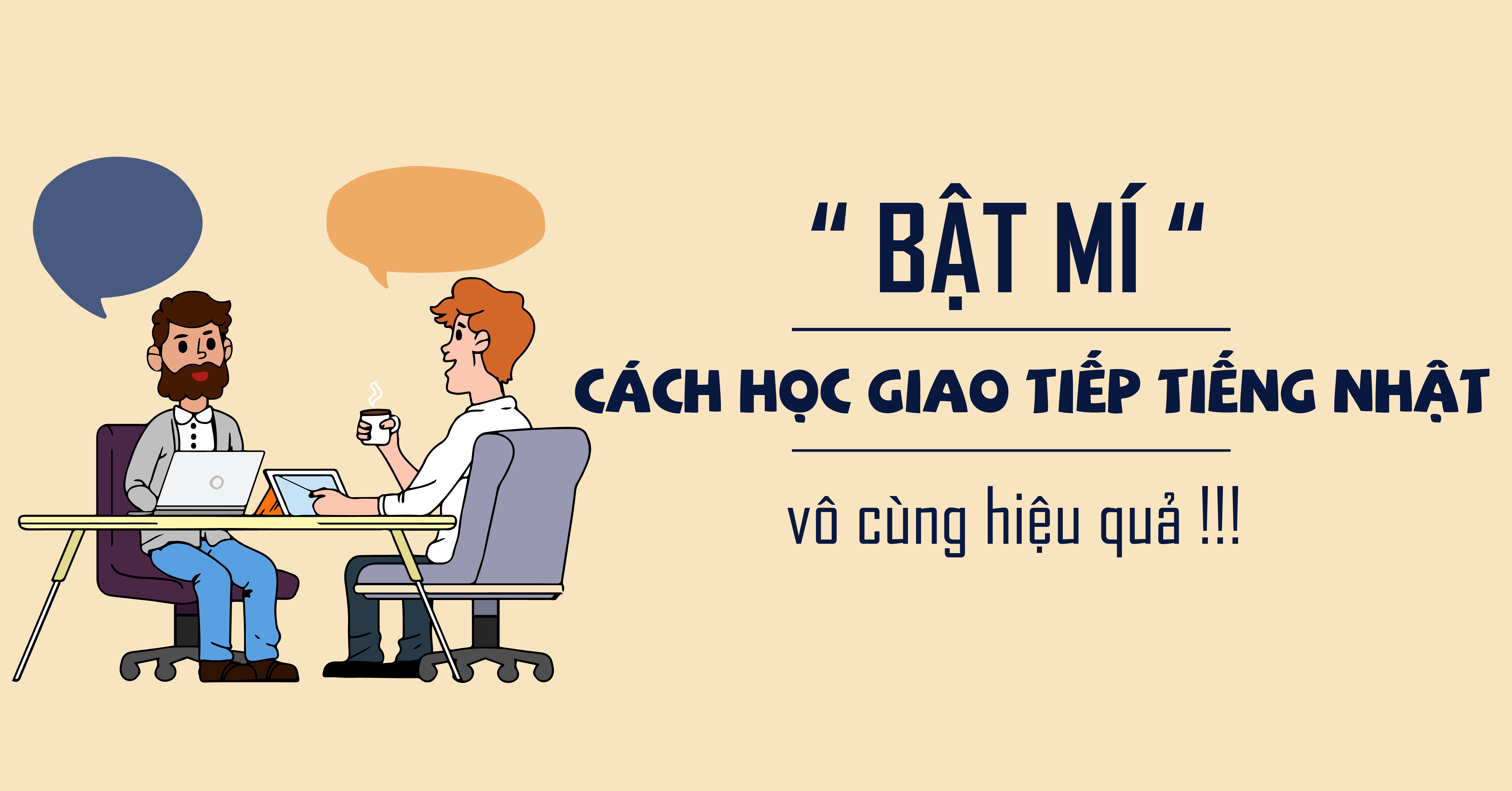 Bật mí cách học giao tiếp tiếng Nhật vô cùng hiệu quả không phải ai cũng biết!