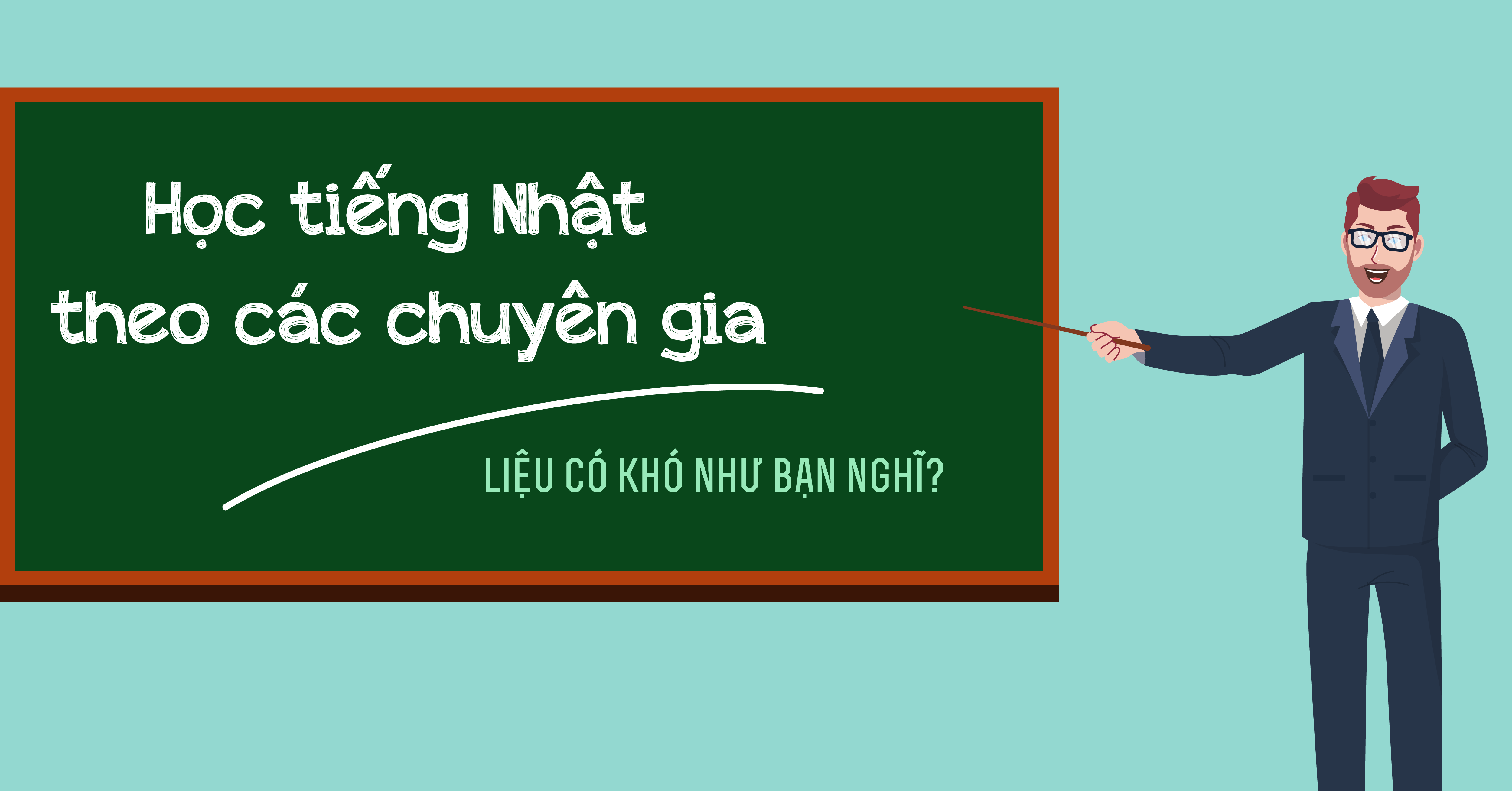 Cách học tiếng Nhật từ các chuyên gia chưa bao giờ dễ dàng đến thế!