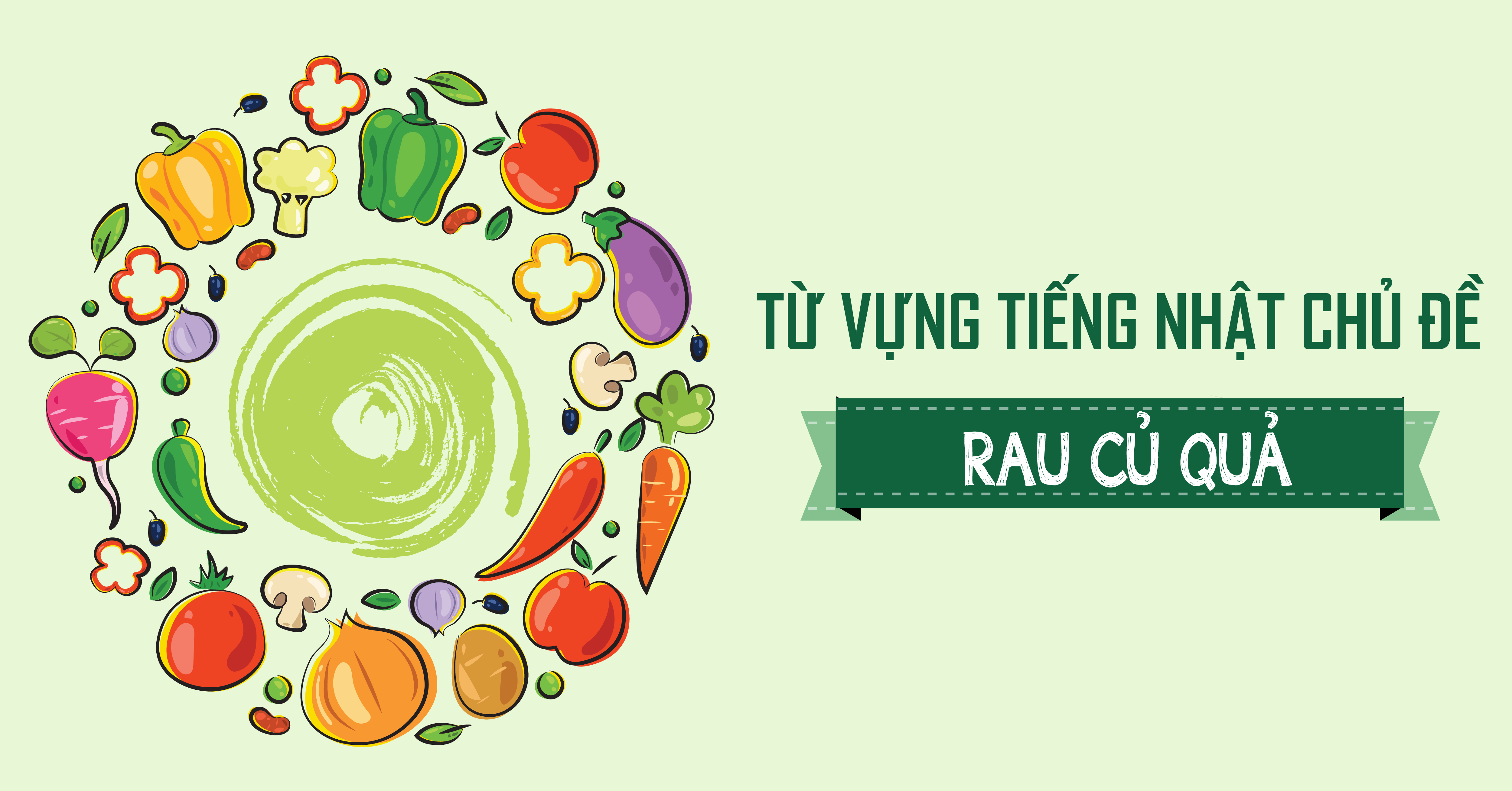 Từ vựng tiếng Nhật về Rau củ quả