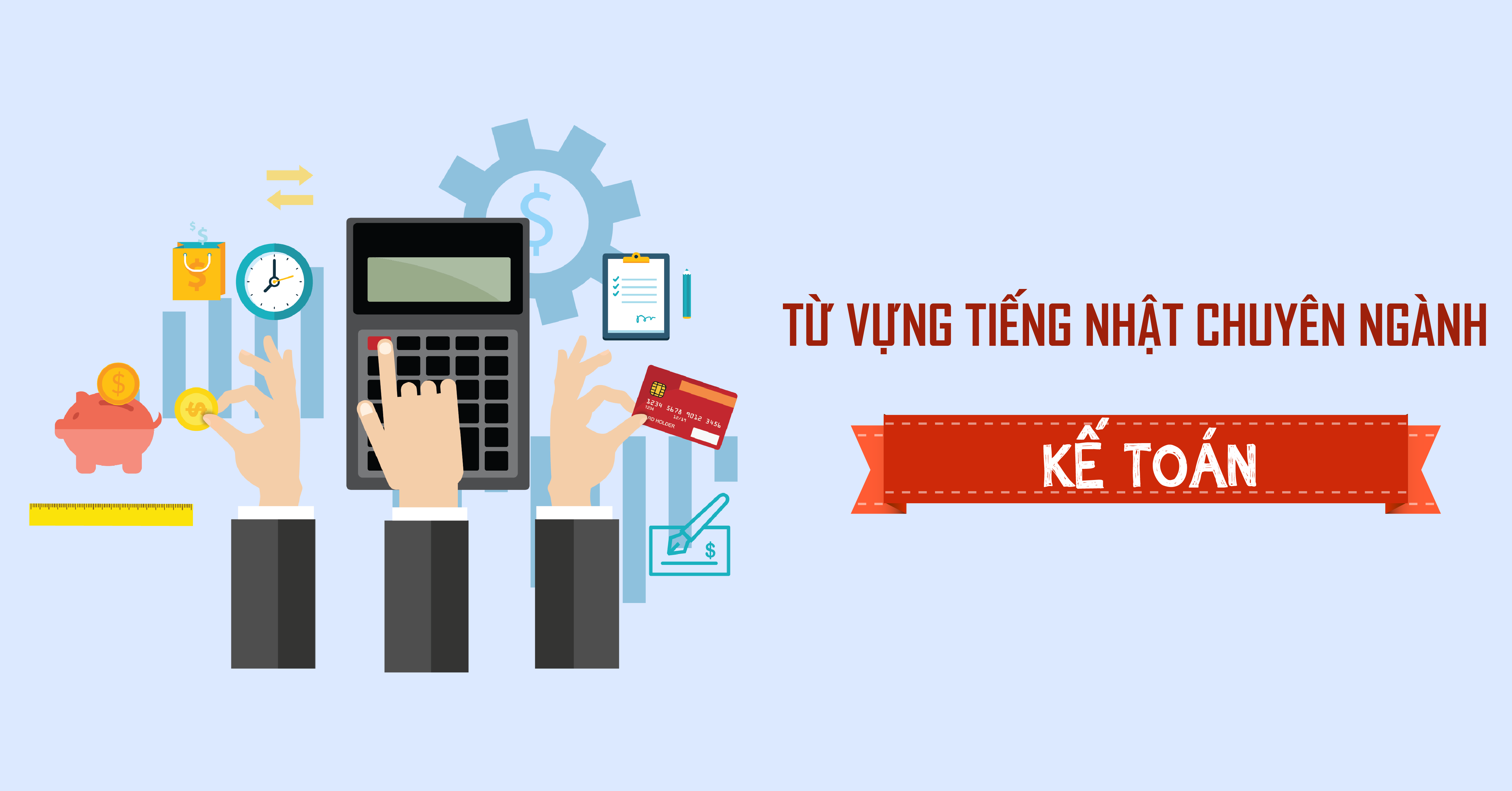 Từ vựng tiếng Nhật chuyên ngành Kế toán