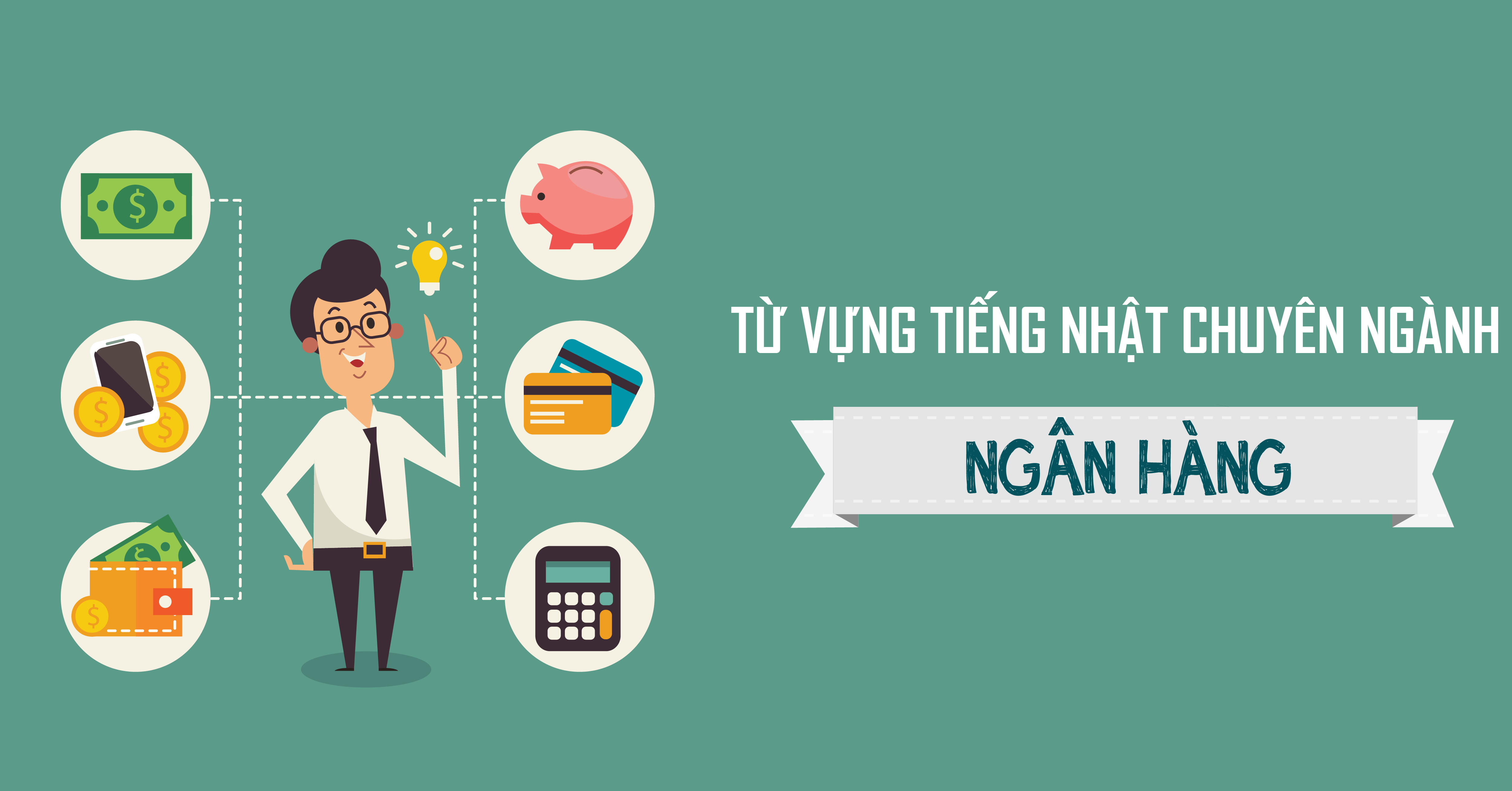 Từ vựng tiếng Nhật chuyên ngành Ngân hàng
