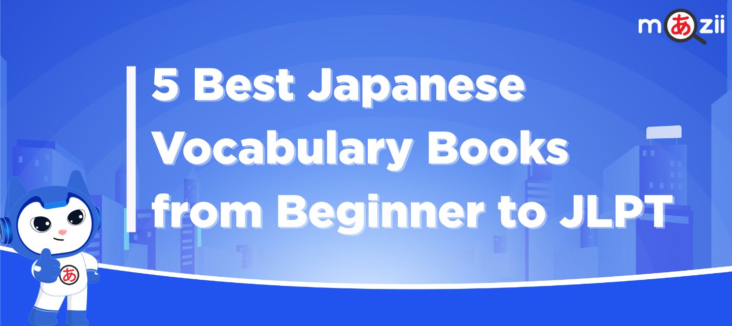 5 Best Japanese Vocabulary Books from Beginner to JLPT