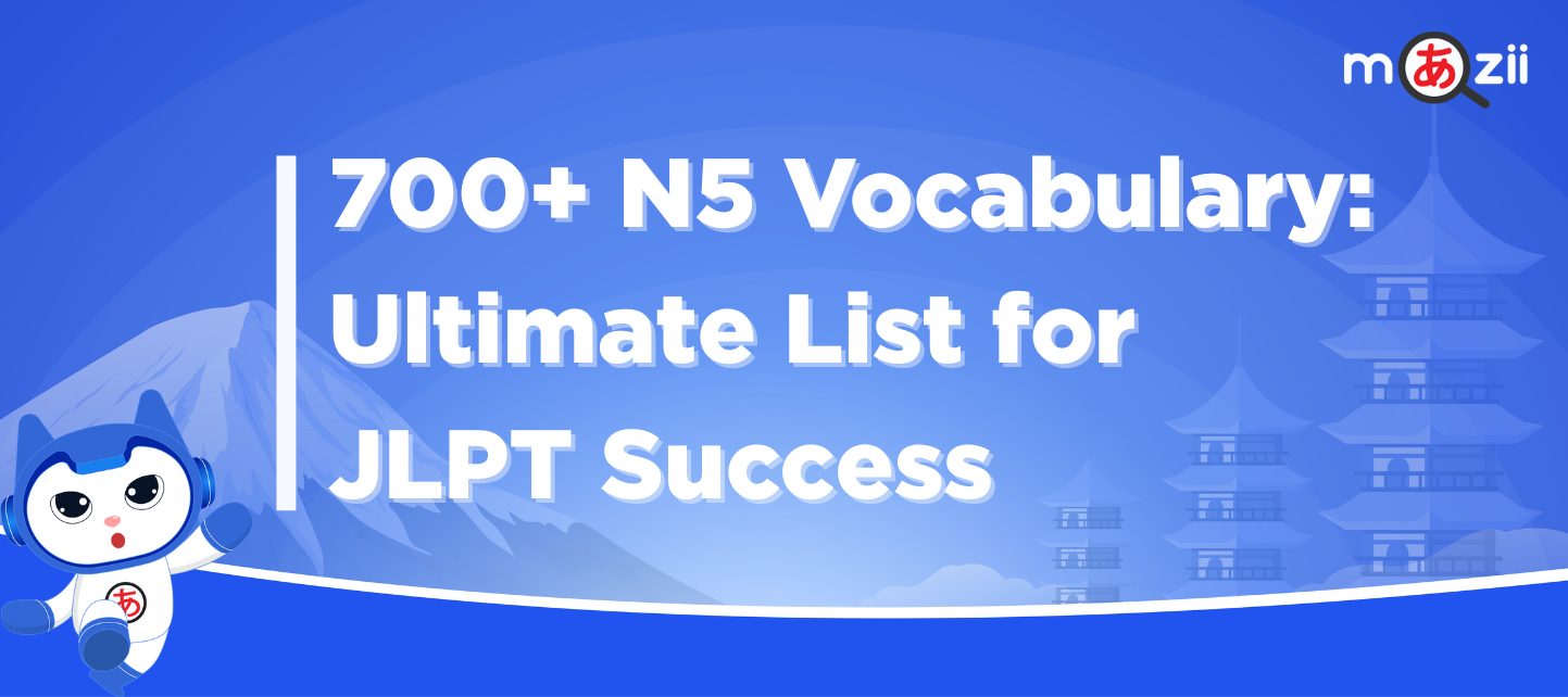 700+ Japanese N5 Vocabulary: Ultimate List for JLPT Success