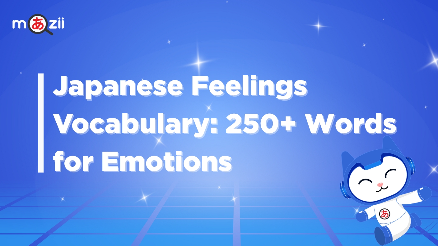 Japanese Feelings Vocabulary: 250+ Words for Emotions