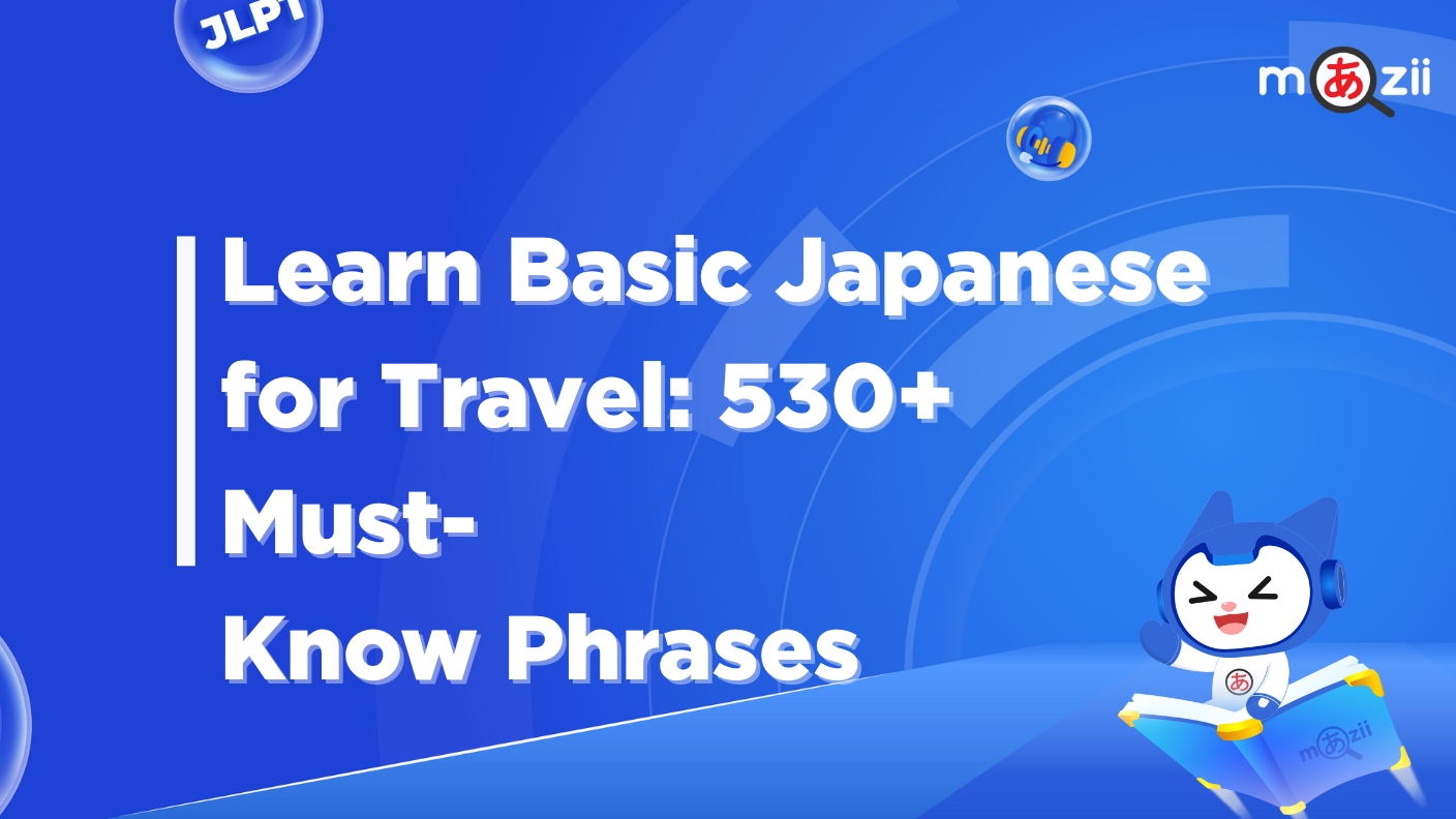 Learn Basic Japanese for Travel: 530+ Must-Know Phrases