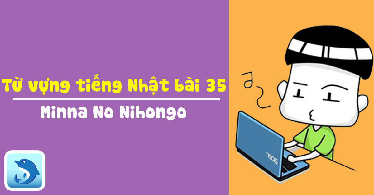 từ vựng tiếng nhật bài 35